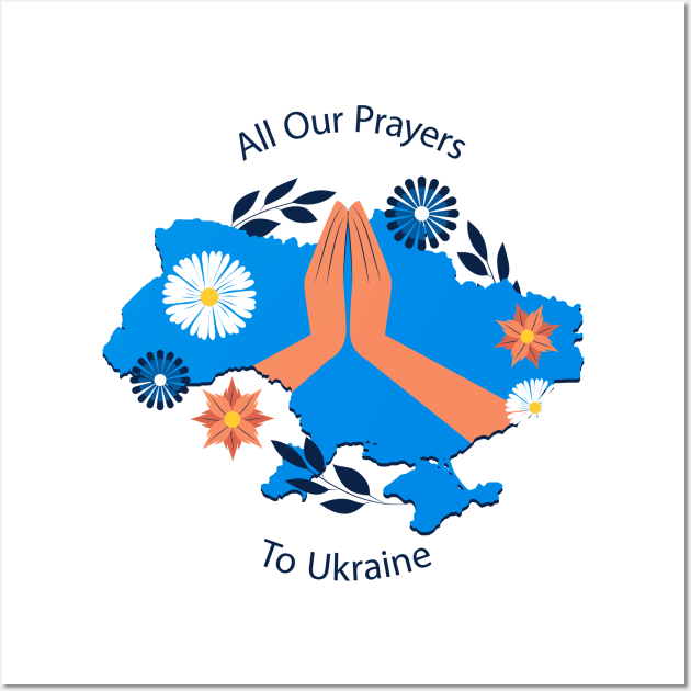 All Our Prayers To Ukraine Wall Art by Mako Design 